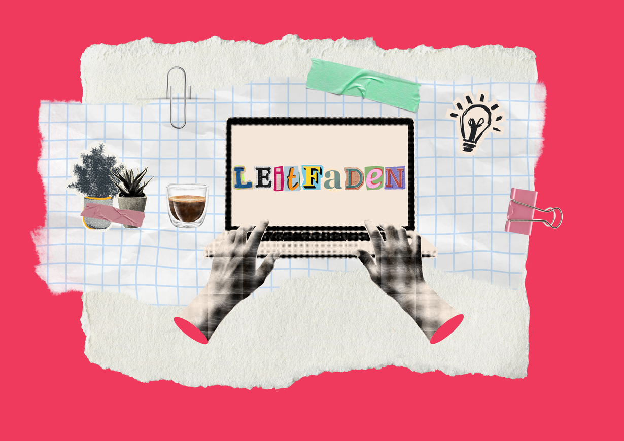 Bild im Collagen-Stil mit zwei Händen, die am Laptop das Wort Leitfaden schreiben. Daneben 2 Zimmerpflanzen und ein Kaffeeglas